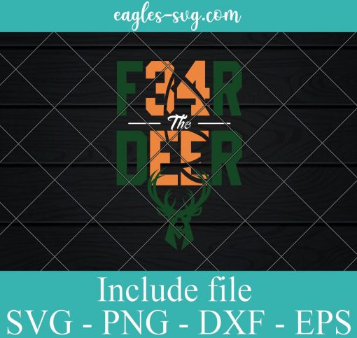Fear the Deer SVG, Milwaukee Bucks SVG PNG DXF EPS Cricut Silhouette