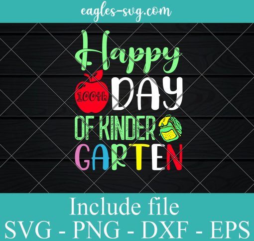 Happy 100th Day Of Kindergarten SVG PNG DXF EPS Cricut Silhouette