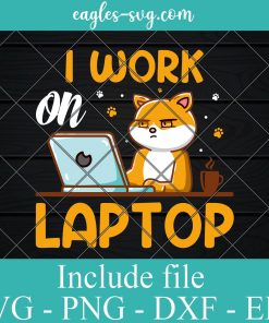 I Work On Laptop Cat Funny SVG PNG DXF EPS Cricut Silhouette