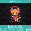 Cat I'm Rockstar Funny SVG PNG DXF EPS Cricut Silhouette