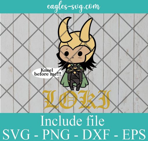 Marvel Loki Cute Kneel Before Me SVG PNG DXF EPS Cricut Silhouette