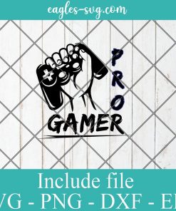 PRO GAMER SVG - Gamer Funny Gift , Video Games SVG PNG EPS DXF Cricut File Silhouette Art