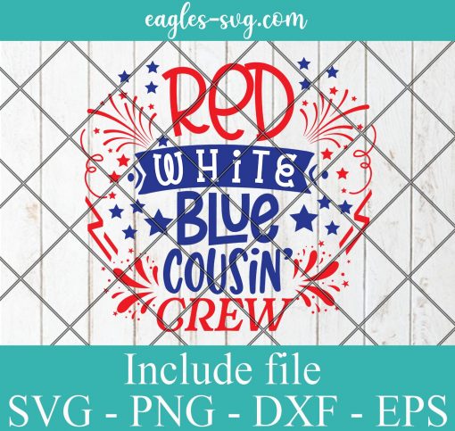 Red White and Blue Cousin Crew Svg, Matching Shirts, Family Svg, 4th of July Svg