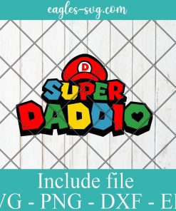 Super Daddio Svg, Father's Day Svg - PNG DXF EPS Cricut Silhouette