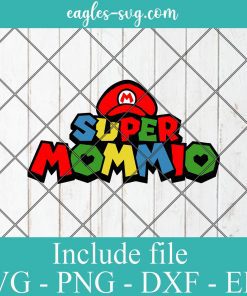 Super Mommio Svg, Super Mommy, Mother's day svg, Super Mario Style