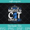 WIFE MOTHER CAT LOVER SVG PNG DXF EPS Cricut Silhouette