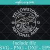 Yellowstone National Park Est 1872 SVG PNG DXF EPS Cricut Silhouette
