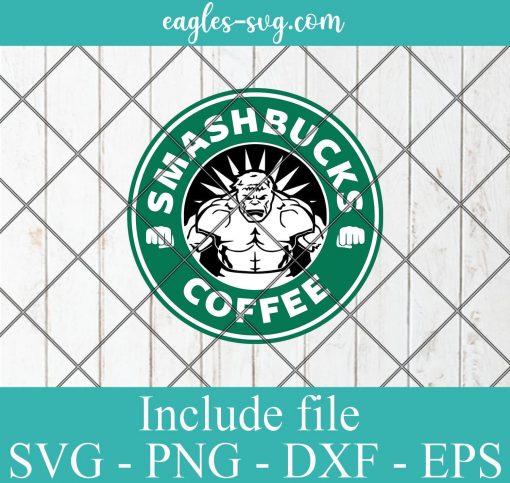 Hulk Logo Starbucks SVG PNG DXF Cricut Silhouette - Smashbucks Coffee SVG, Marvel Starbucks SVG, Superhero Coffee SVG