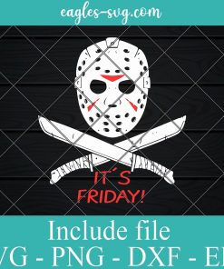 Jason Voorhees It's Friday Halloween SVG PNG DXF EPS Cricut Silhouette