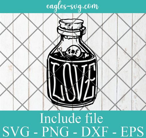 Love Potion SVG, Poison Bottle svg, Bottle of Love SVG, Skeleton svg, Pick Your Poison svg, Halloween svg, Skull svg, Glass Bottle SVG