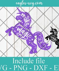 Unicorn Make Your Own Magic SVG PNG DXF EPS Cricut Silhouette