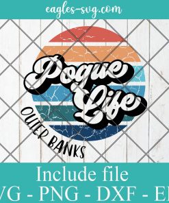 Pogue Life Outer Banks Vintage SVG PNG DXF EPS Cricut Silhouette