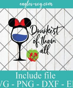 Disney Wine Snow White Drunkest Of Them All SVG PNG DXF EPS Cricut Silhouette