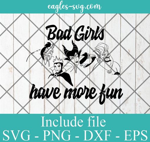 Bad Girls Have More Fun Disney Villain SVG PNG DXF Cricut Silhouette
