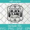 Black Flame Candle SVG, Hocus Pocus Svg, Sanderson Sisters Svg, Halloween Sign Svg Files, PNG, Cricut and Silhouette File