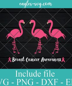 Flamingo Faith Hope Love Svg, Breast Cancer Awareness Svg Png Cricut
