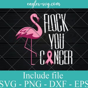 Flock You Cancer Svg, Breast Cancer Pink Flamingo svg png