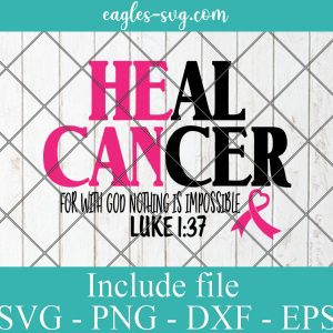 Heal Cancer svg, Christian svg, Religious svg, Fight for a Cure svg, Breast Cancer svg, Pink Cancer Awareness, Breast Cancer Ribbon, PNG