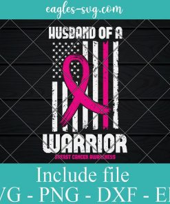 Husband of A Warrior American Flag Breast Cancer Awareness Svg for cricut