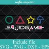 Squid Game Squad Logo Svg, Squid Game Netflix K Drama Series Svgt, Squid Game Netflix, Korean Drama Series