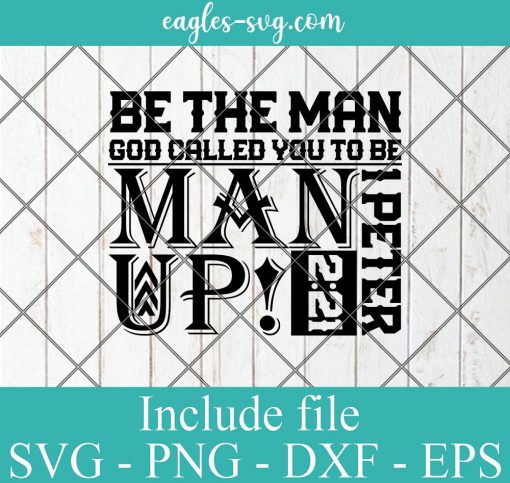 Be The Man God Called You To Be Svg, Man Up Svg, I Peter 221 Svg, Christian Svg