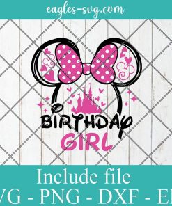 Birthday Girl Minnie Svg, Disney Birthday princess Svg for cricut