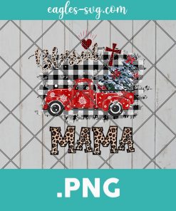 Blessed MAMA Christmas Truck on Plaid Png Sublimation, Design for t-shirt