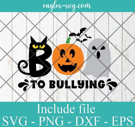 Boo To Bullying Svg, Bullying Halloween Svg, Ghost Halloween Svg, Pumpkin Halloween Svg, Pumpkin Teacher Halloween Svg,svg files for cicut