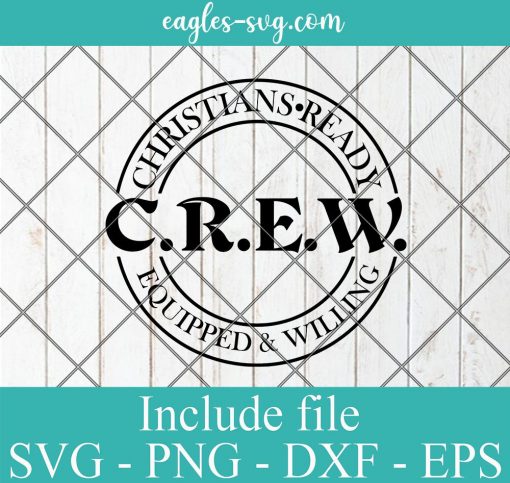 Crew Christian Svg, Christian Church Svg, Worship Team Svg, Missions Svg Cricut Cut Files, Png
