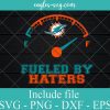 Fueled By Haters Miami Dolphins Svg, Logo, Football, Sporst, NFL, Cricut, Png, Eps