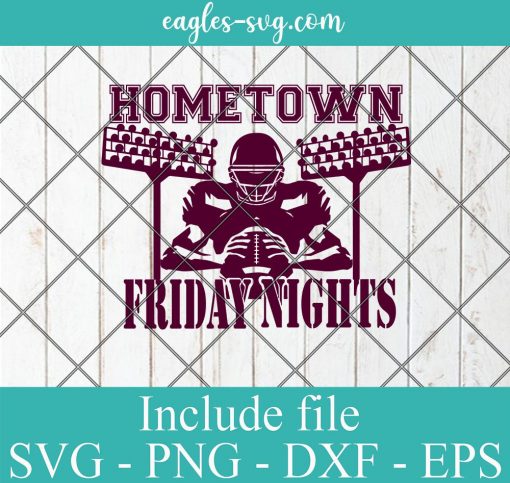 Hometown Friday Nights Football SVG for Silhouette Cricut, Png for Sublimation