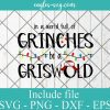 In A World Full Of Grinches Be A Griswold SVG, Cricut Cut Files, Png, Grinch Svg