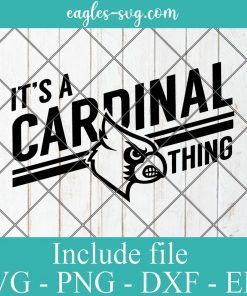 Its A Cardinal Thing Svg, Cardinal High School Mascot, Cardinals Head Sport Cricut Cut Files , Silhouette