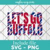 Let's Go Buffalo Bills Zubaz Style SVG, Cricut Cut Files, Png, NFL Fan Football Svg