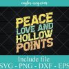Peace Love And Hollow Points Svg, Funny Gun Lover Gun Owner Pullover Svg, Png, Eps, Cricut