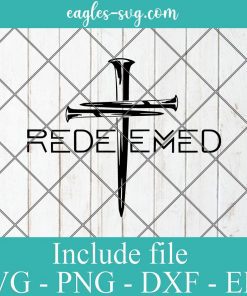 Redeemed Cross Nails Svg, Christian SVG, Cricut Cut Files, Png