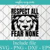Respect All Fear None Lion SVG, High School Mascot, School Spirit , Cricut Cut Files , Silhouette