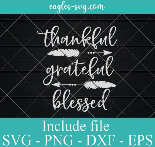 Thanksgiving Thankful Grateful Blessed Svg, Thanksgiving Shirt Svg, Thankful Pumpkin, Funny Turkey Day Svg Files for Cricut, Png
