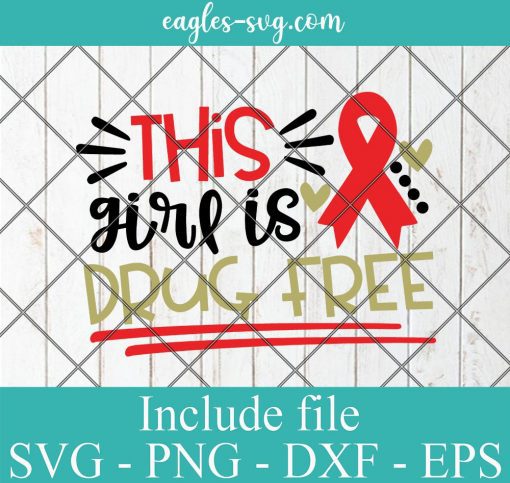 This Girl Is Drug Free SVG, Girl Anti-Drug Saying, Red Ribbon png, Silhouette or Cricut