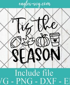 Tis the Season Fall Pumpkin Svg, Women's Leaf Design, Thanksgiving Quote, png, Silhouette or Cricut