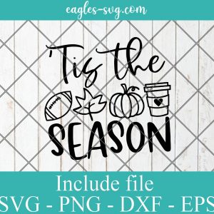 Tis the Season Fall Pumpkin Svg, Women's Leaf Design, Thanksgiving Quote, png, Silhouette or Cricut
