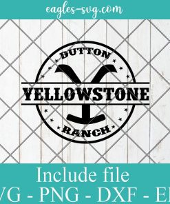 Yellowstone Dutton Ranch Svg, Yellowstone SVG, Cricut Cut Files, Png