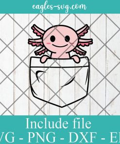 Axolotl Pocket SVG, Cricut Cut Files, Png, Kawaii Axolotl Svg