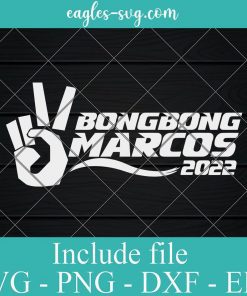 Bongbong Marcos 2022 Svg, Peace Bongbong Marcos SVG, Cricut Cut Files, Png