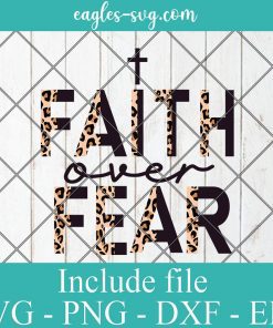 Faith Over Fear Half Leopard Black Svg, Christian Bible Quotes Svg, Png, Cricut File Silhouette Art