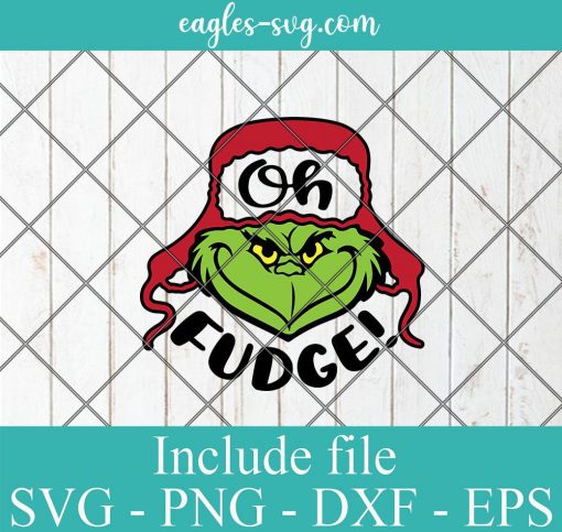 Grinch Oh fudge SVG, Merry Christmas Svg, Holiday Grinch SVG, Cricut Cut Files, Png