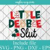 Little Debbie Slut Svg, Funny Christmas Svg, Happy Holiday Svg, Png,Cricut File Silhouette Art