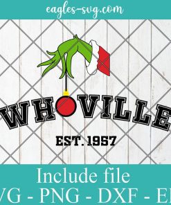 Whoville Est 1957 SVG , The Grinch Who Stole Christmas Svg, Png, Cricut File Silhouette Art