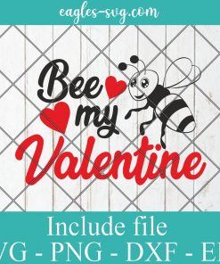 Bee My Valentine Svg, Png, Cricut File Silhouette Art