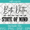 Beth Dutton State of Mind Yellowstone Svg, Png, Cricut File Silhouette Art